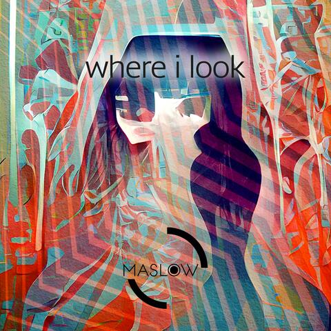 Where I Look