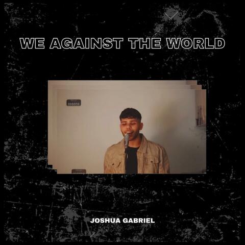 We Against The World