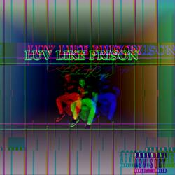 Luv Like Prison