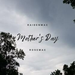 Mother's Day (feat. RoseMac)