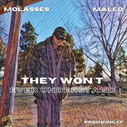 They Won't Ever Understand