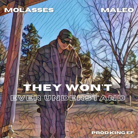 They Won't Ever Understand