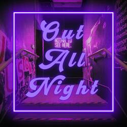 Out All Night