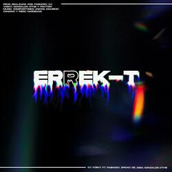 ERREK-T (feat. DieM, Dj Vcent, FabNoisy & GonzalesOnTheBeat)