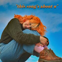 this song's about u