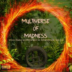 Multiverse Of Madess (feat. Gad Zooks, MrDudeSir, Nickycatastrophe, Artist Mikael, William Leik & Artist Kon)