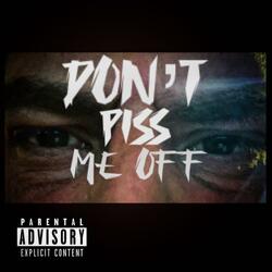 'Don't Piss Me Off' Cypher (feat. King Moosa, Jmac, Singularity, AUX, Gorygang & Teflon The Don)