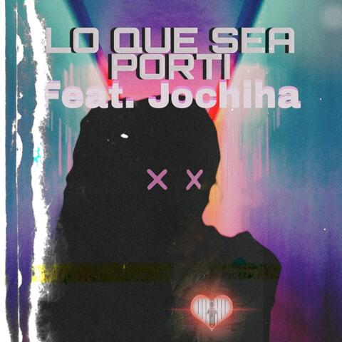 Lo Que Sea Por Ti (feat. Jochiha)