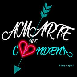 Amarte Me Condena (feat. Lucky Capone)