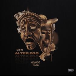 Alter Ego (feat. GlockBoyz Teejaee)