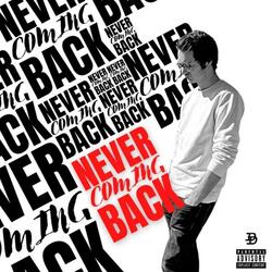 Never Coming Back (feat. Ty Da Tyrant)