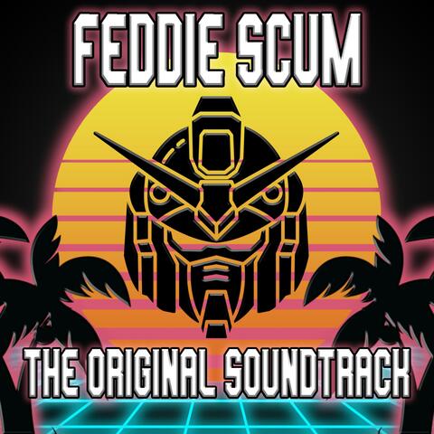 Feddie Scum: The Original Soundtrack