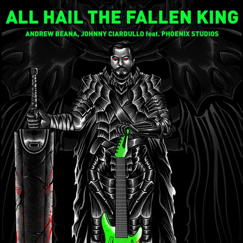 All Hail The Fallen King (feat. Phoenix Studios)