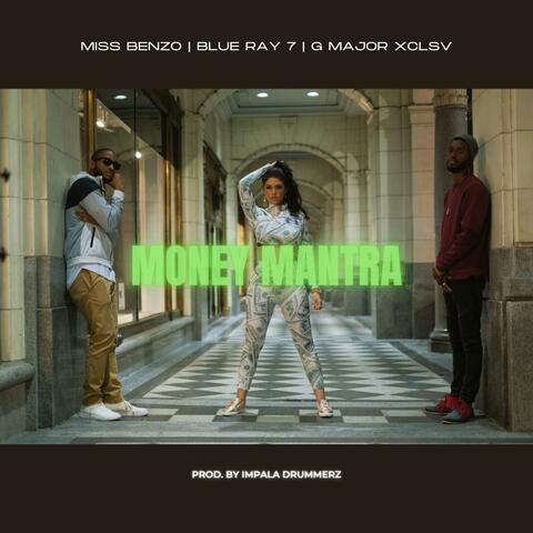 Money Mantra (feat. G Major XCLSV & Blue Ray 7)
