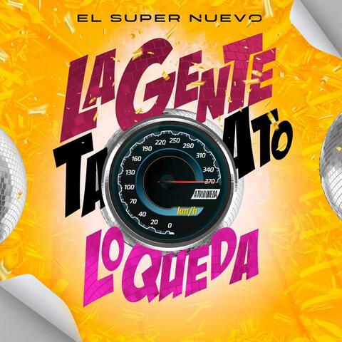 La Gente Ta` A To Lo Que Da
