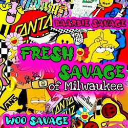 Fresh Savage Of Milwaukee (feat. Woo Savage)