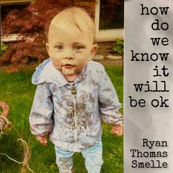 How Do We Know It Will Be Ok