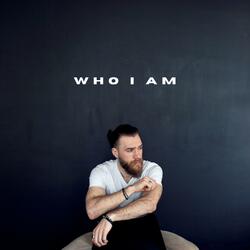 WHO I AM
