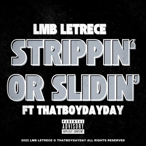 Strippin Or Slidin (feat. Thatboydayday)