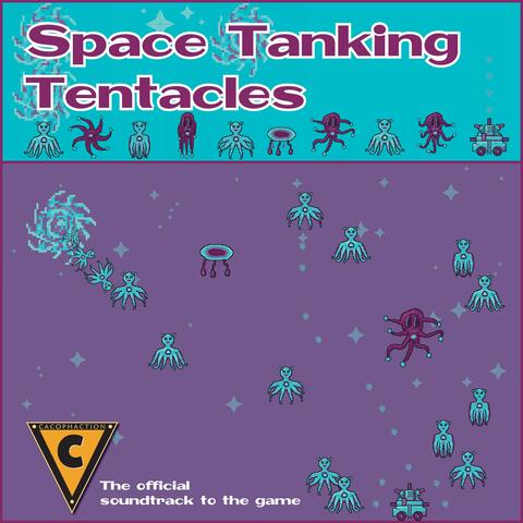 Space Tanking Tentacles (Video Game Sountrack)