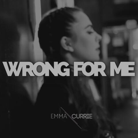 Wrong For Me