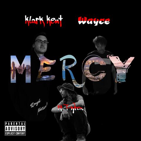 Mercy (feat. Wayce & T-Wrex)