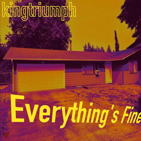 Everything's Fine