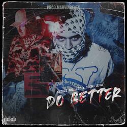 Do Better (feat. Young Rich)