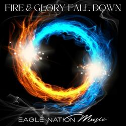 Fire & Glory Fall Down (feat. Jeffrey DeKnegt)
