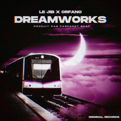 DreamWorks (feat. Orfano)