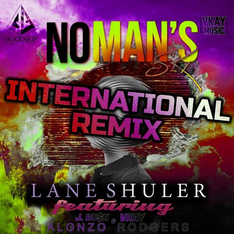 No Man's Sky (feat. Vkay, J.Bu$h & Alonzo Rodgers) [International Remix]