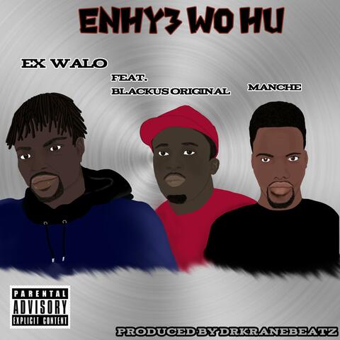 Enhy3 Wo Hu (feat. Manche & BlackusOriginal)