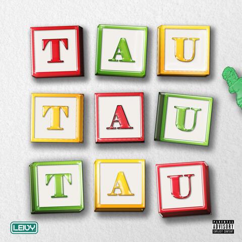 TAU TAU TAU