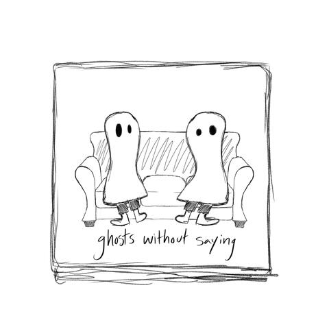 Ghosts Without Saying