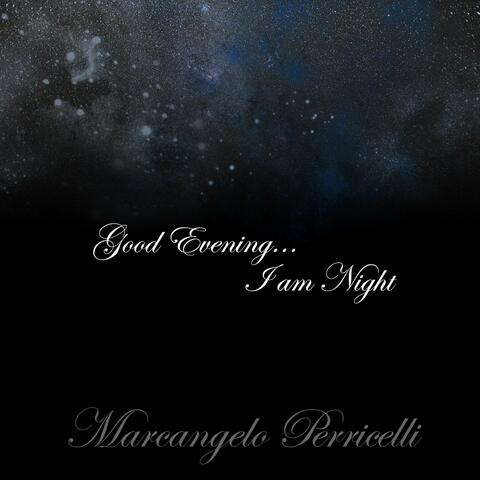Good Evening, I Am Night