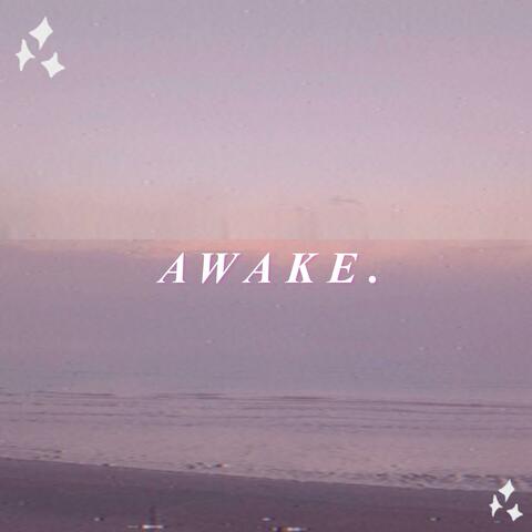 AWAKE