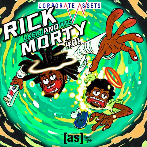 Rick And Morty 40! (feat. LXCID)