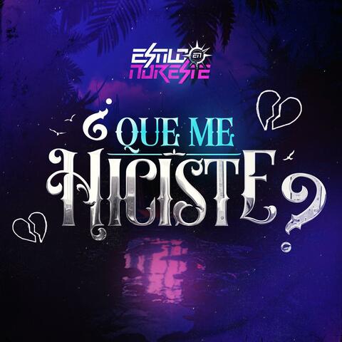 Que Me Hiciste