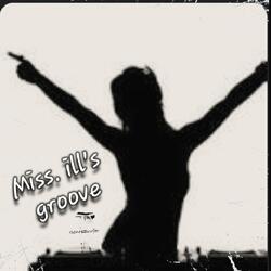 Miss. ill's groove