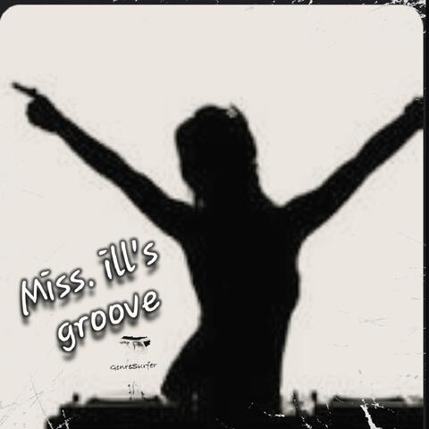 Miss. ill's groove