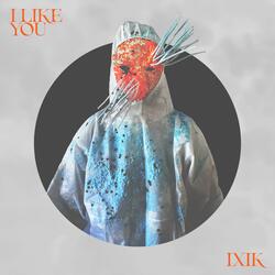I Like You