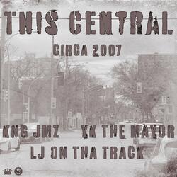This Central (Circa 2007) (feat. YK The Mayor)