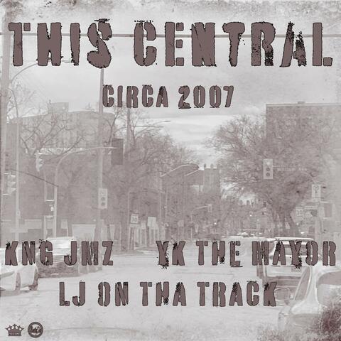 This Central (Circa 2007) (feat. YK The Mayor) [Remastered]