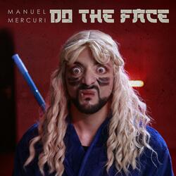 Do the face