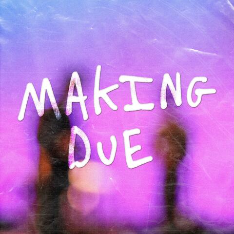 Making Due (feat. Isaac Kotler & Garret Jackson)