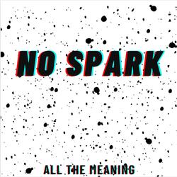 No Spark