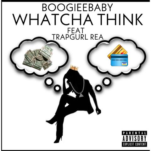 Whatcha Think (feat. Trapgurl Rea)