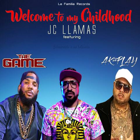 Welcome To My Childhood (feat. The Game & AK4Play)