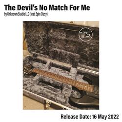 The Devil's No Match For Me (feat. Spin Dizzy)