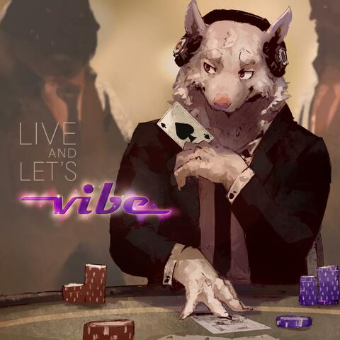 Live and Let's Vibe